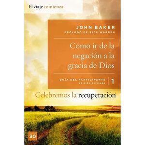 Celebremos La Recuperación Guía 1: Cómo IR de la Negación a la Gracia de Dios: U